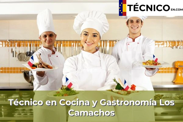 Técnico en Cocina y Gastronomía en Los Camachos