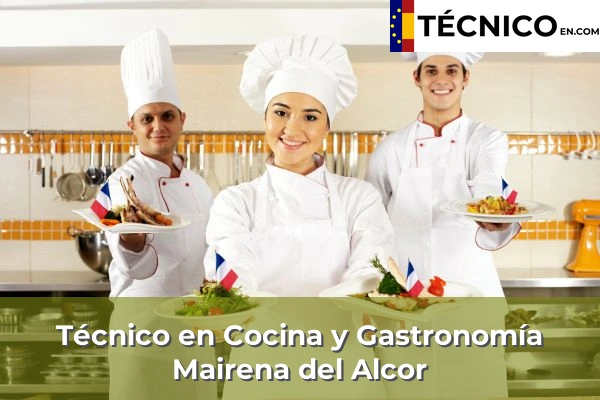 Técnico Medio en Cocina y Gastronomía en Cantillana 41 Técnico Medio en Cocina y Gastronomía en Mairena del Alcor
