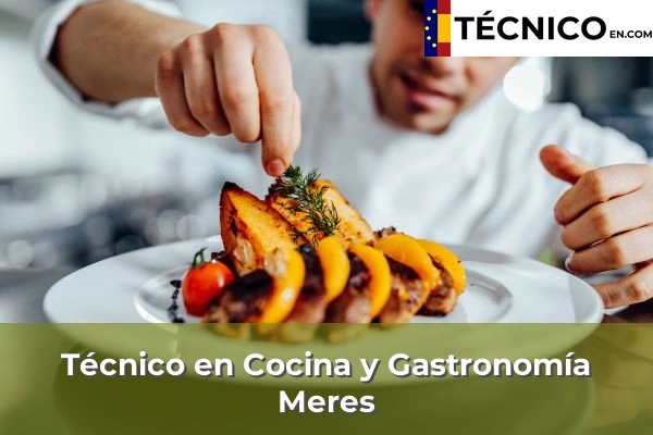 Técnico en Cocina y Gastronomía en Meres