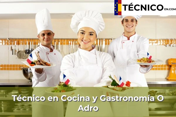 Técnico en Cocina y Gastronomía en Cela 47 Técnico en Cocina y Gastronomía en O Adro