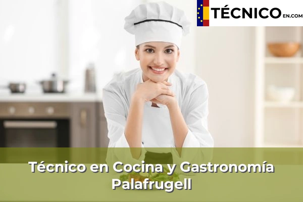 Técnico Medio en Cocina y Gastronomía en Palafrugell