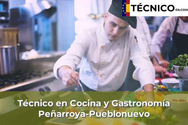 Técnico Medio en Cocina y Gastronomía en Puente Genil 32 Técnico Medio en Cocina y Gastronomía en Peñarroya-Pueblonuevo