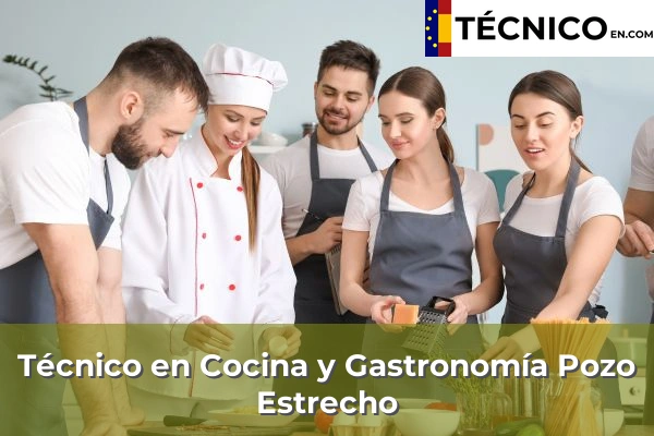 Técnico en Cocina y Gastronomía en Pozo Estrecho