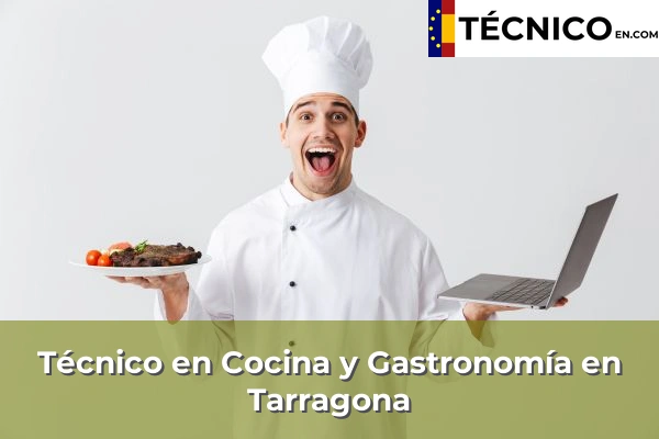 Técnico Medio en Cocina y Gastronomía 45 Técnico Medio en Cocina y Gastronomía en Tarragona