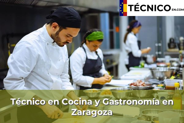 Técnico Medio en Cocina y Gastronomía 53 Técnico Medio en Cocina y Gastronomía en Zaragoza