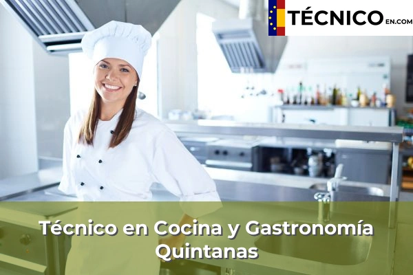 Técnico en Cocina y Gastronomía en Quintanas