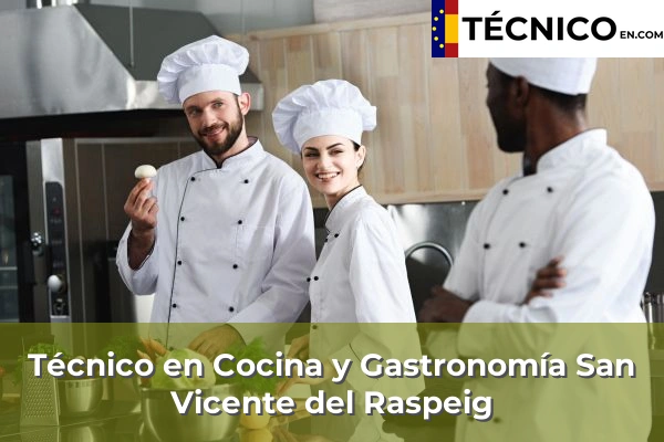 Técnico en Cocina y Gastronomía en Petrer 23 Técnico en Cocina y Gastronomía en San Vicente del Raspeig