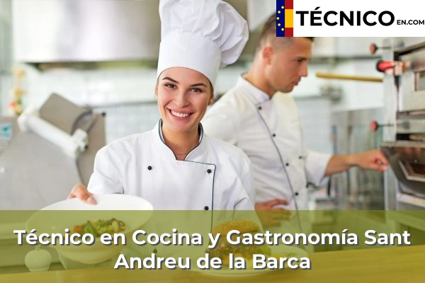 Técnico en Cocina y Gastronomía en Sant Andreu de la Barca