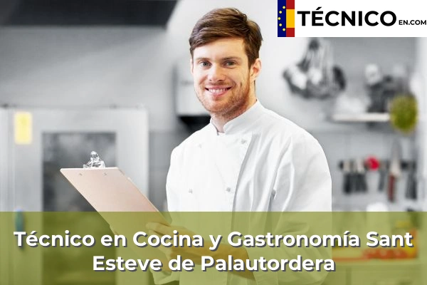 Técnico en Cocina y Gastronomía en Sant Esteve de Palautordera
