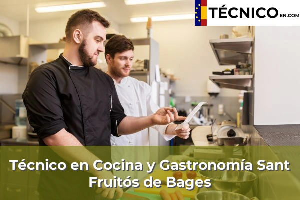 Técnico en Cocina y Gastronomía en Sant Fruitós de Bages