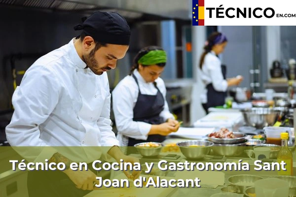 Técnico en Cocina y Gastronomía en Petrer 24 Técnico en Cocina y Gastronomía en Sant Joan d'Alacant