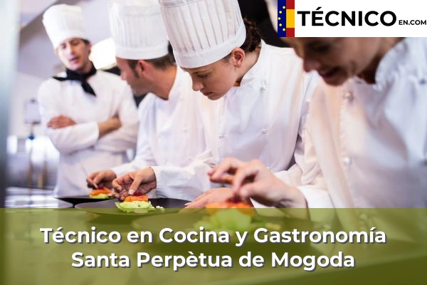Técnico en Cocina y Gastronomía en Santa Perpètua de Mogoda