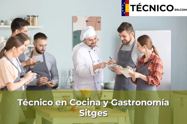 Técnico en Cocina y Gastronomía en Sitges