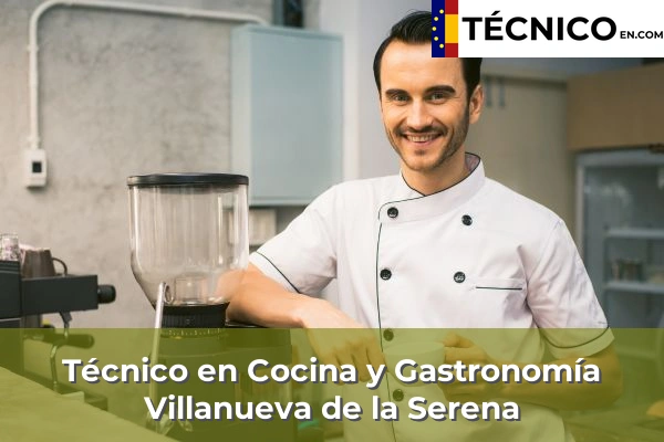 Técnico en Cocina y Gastronomía en Talarrubias 25 Técnico en Cocina y Gastronomía en Villanueva de la Serena