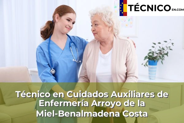 Técnico en Cuidados Auxiliares de Enfermería en Arroyo de la Miel-Benalmadena Costa