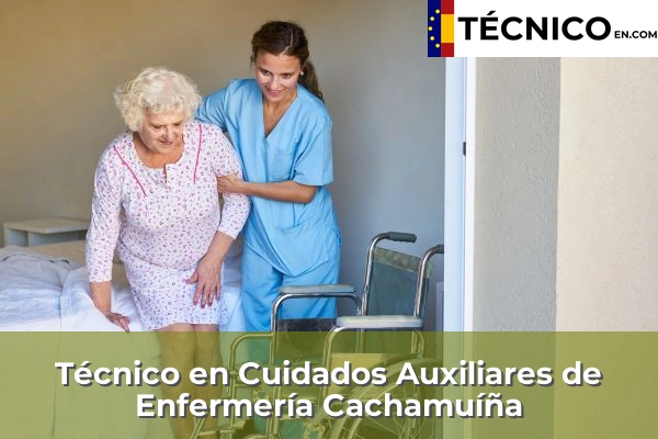 Técnico en Cuidados Auxiliares de Enfermería en Cachamuíña