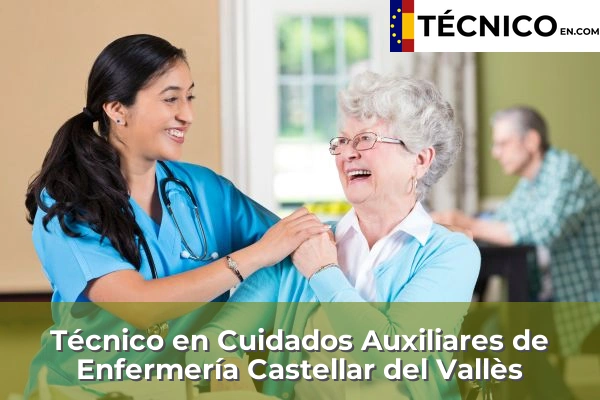 Técnico en Cuidados Auxiliares de Enfermería en Santa Coloma de Gramenet 23 Técnico en Cuidados Auxiliares de Enfermería en Castellar del Vallès