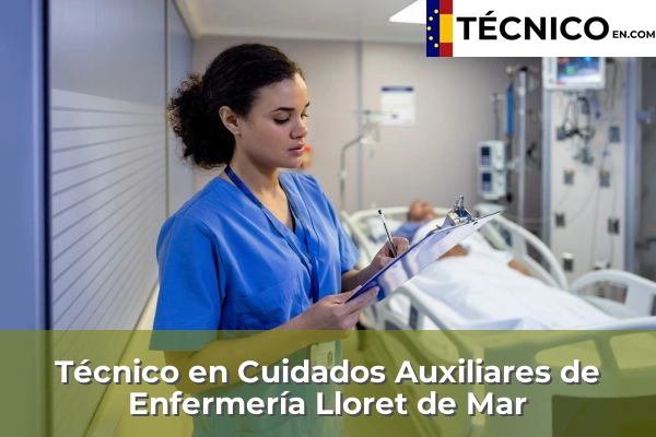 Técnico Medio en Cuidados Auxiliares de Enfermería en Bordils 16 Técnico Medio en Cuidados Auxiliares de Enfermería en Lloret de Mar
