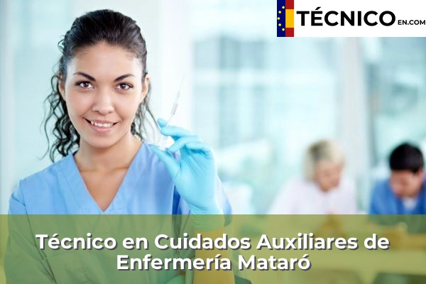 Técnico en Cuidados Auxiliares de Enfermería en Santa Coloma de Gramenet 61 Técnico en Cuidados Auxiliares de Enfermería en Mataró