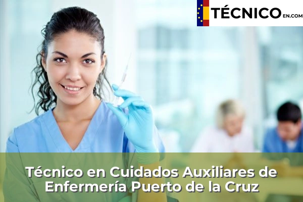 Técnico en Cuidados Auxiliares de Enfermería en El Médano 41 Técnico Medio en Cuidados Auxiliares de Enfermería en Puerto de la Cruz