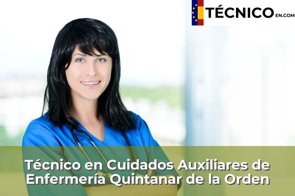 Técnico Medio en Cuidados Auxiliares de Enfermería en Consuegra 27 Técnico Medio en Cuidados Auxiliares de Enfermería en Quintanar de la Orden