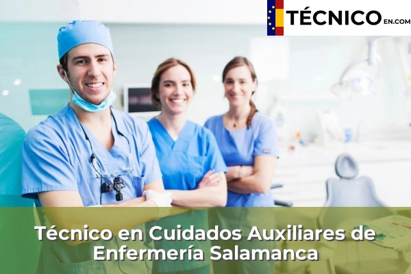 Técnico en Cuidados Auxiliares de Enfermería en Salamanca