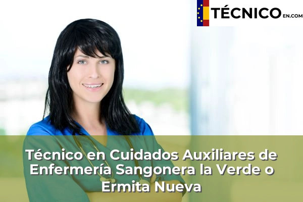 Técnico en Cuidados Auxiliares de Enfermería en Sangonera la Verde o Ermita Nueva