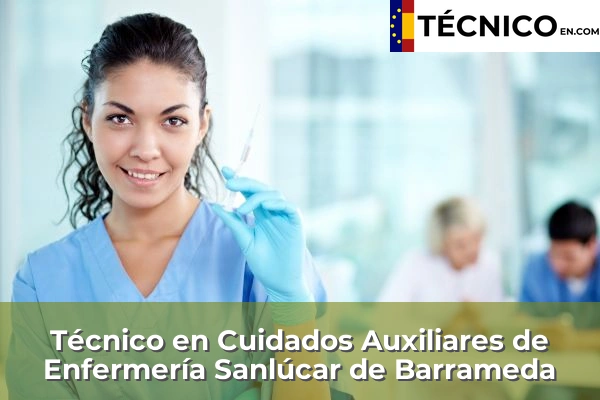 Técnico en Cuidados Auxiliares de Enfermería en Facinas 36 Técnico en Cuidados Auxiliares de Enfermería en Sanlúcar de Barrameda