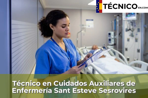 Técnico en Cuidados Auxiliares de Enfermería en Santa Coloma de Gramenet 98 Técnico en Cuidados Auxiliares de Enfermería en Sant Esteve Sesrovires