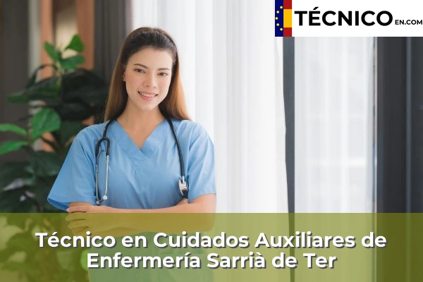Técnico Medio en Cuidados Auxiliares de Enfermería en Bordils 33 Técnico Medio en Cuidados Auxiliares de Enfermería en Sarrià de Ter
