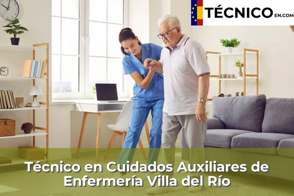 Técnico Medio en Cuidados Auxiliares de Enfermería en Palma del Río 39 Técnico Medio en Cuidados Auxiliares de Enfermería en Villa del Río