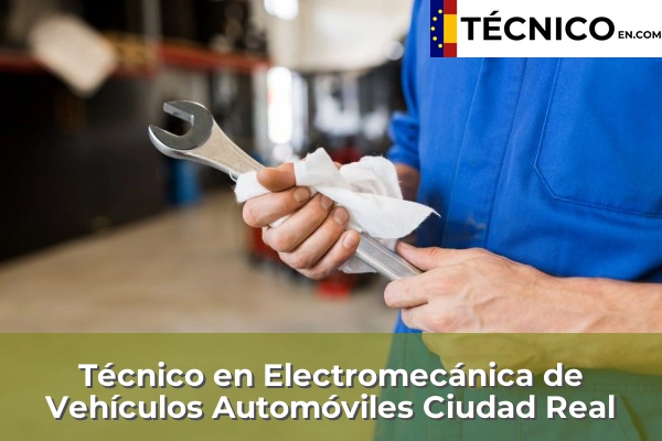 Técnico Medio en Electromecánica de Vehículos Automóviles en Campo de Criptana 9 Técnico Medio en Electromecánica de Vehículos Automóviles en Ciudad Real