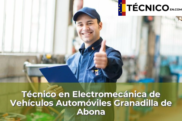Técnico Medio en Electromecánica de Vehículos Automóviles en San Cristóbal de la Laguna 25 Técnico Medio en Electromecánica de Vehículos Automóviles en Granadilla de Abona