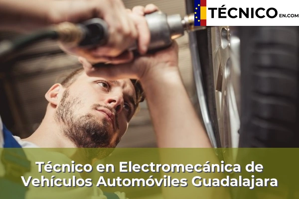 Técnico Medio en Electromecánica de Vehículos Automóviles en Los Arenales 11 Técnico Medio en Electromecánica de Vehículos Automóviles en Guadalajara