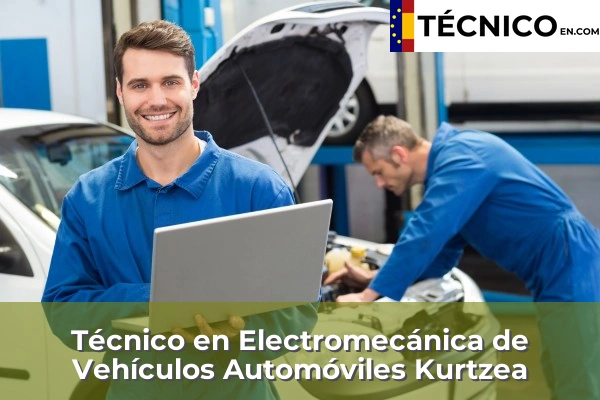 Técnico Medio en Electromecánica de Vehículos Automóviles en Lekeitio 40 Técnico Medio en Electromecánica de Vehículos Automóviles en Kurtzea