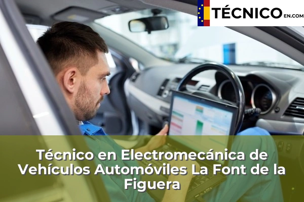 Técnico Medio en Electromecánica de Vehículos Automóviles en Benifaraig 106 Técnico Medio en Electromecánica de Vehículos Automóviles en La Font de la Figuera