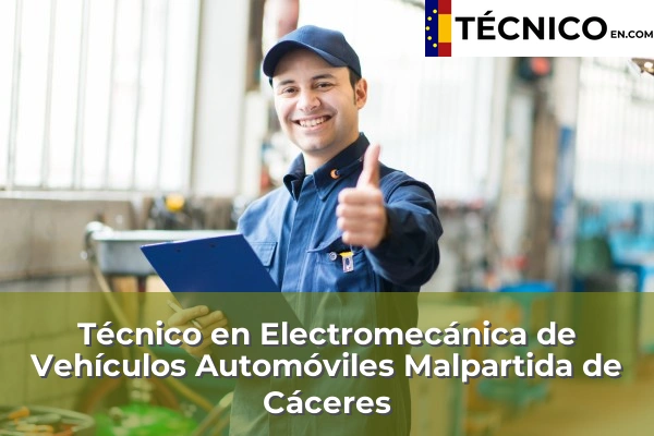 Técnico en Electromecánica de Vehículos Automóviles en Arroyo de la Luz 9 Técnico en Electromecánica de Vehículos Automóviles en Malpartida de Cáceres