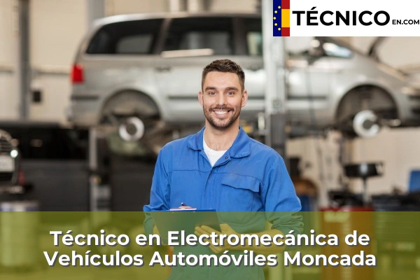 Técnico Medio en Electromecánica de Vehículos Automóviles en Benifaraig 129 Técnico Medio en Electromecánica de Vehículos Automóviles en Moncada