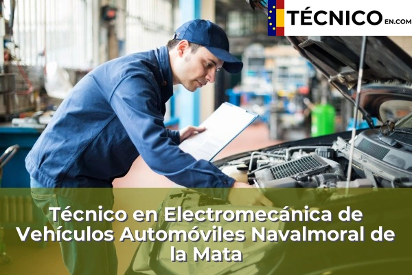 Técnico en Electromecánica de Vehículos Automóviles en Arroyo de la Luz 12 Técnico en Electromecánica de Vehículos Automóviles en Navalmoral de la Mata