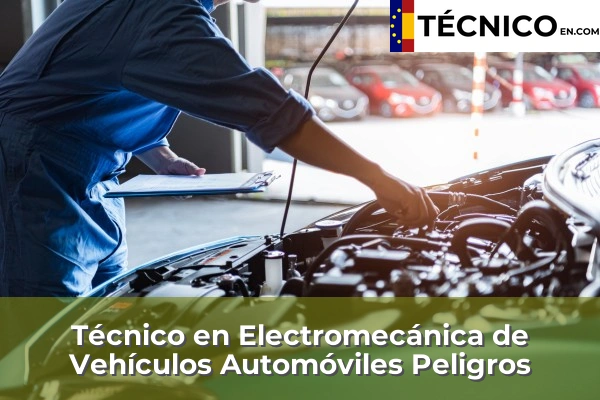 Técnico Medio en Electromecánica de Vehículos Automóviles en Peligros