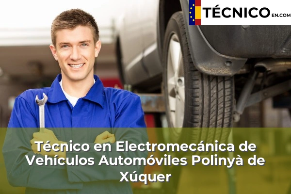 Técnico Medio en Electromecánica de Vehículos Automóviles en Benifaraig 149 Técnico Medio en Electromecánica de Vehículos Automóviles en Polinyà de Xúquer