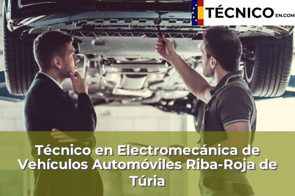 Técnico Medio en Electromecánica de Vehículos Automóviles en Benifaraig 160 Técnico Medio en Electromecánica de Vehículos Automóviles en Riba-Roja de Túria