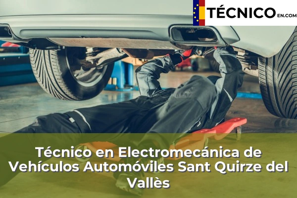 Técnico en Electromecánica de Vehículos Automóviles en Rubí 108 Técnico en Electromecánica de Vehículos Automóviles en Sant Quirze del Vallès