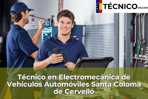 Técnico en Electromecánica de Vehículos Automóviles en Rubí 113 Técnico en Electromecánica de Vehículos Automóviles en Santa Coloma de Cervelló