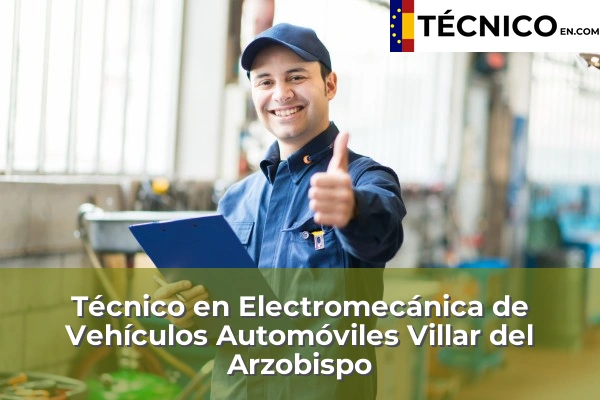 Técnico Medio en Electromecánica de Vehículos Automóviles en Benifaraig 189 Técnico Medio en Electromecánica de Vehículos Automóviles en Villar del Arzobispo