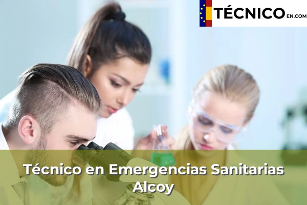 Técnico en Emergencias Sanitarias en Orihuela 36 Técnico Medio en Emergencias Sanitarias en Alcoy