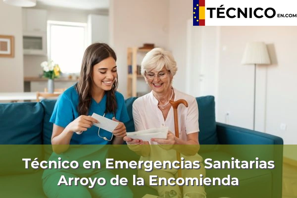 Técnico Medio en Emergencias Sanitarias en La Parrilla 4 Técnico Medio en Emergencias Sanitarias en Arroyo de la Encomienda