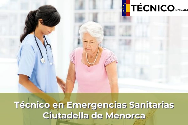 Técnico en Emergencias Sanitarias en Sa Pobla 14 Técnico en Emergencias Sanitarias en Ciutadella de Menorca