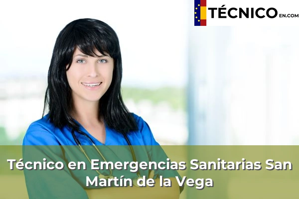 Técnico Medio en Emergencias Sanitarias en Arganda 95 Técnico Medio en Emergencias Sanitarias en San Martín de la Vega