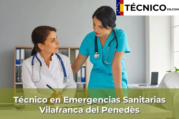Técnico en Emergencias Sanitarias en Sant Quirze del Vallès 134 Técnico en Emergencias Sanitarias en Vilafranca del Penedès